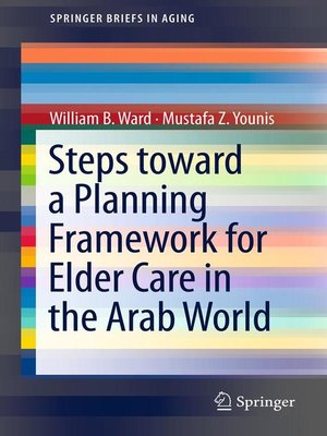cover image of Steps Toward a Planning Framework for Elder Care in the Arab World